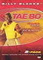 Billy Blanks' Tae Bo: Fat Blasting Cardio/Total Body Fat Blaster (2 Discs)
