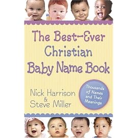 The Best-Ever Christian Baby Name Book
