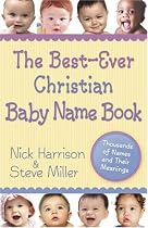 The Best-Ever Christian Baby Name Book: Thousands of Names and Their Meanings