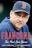 Francona: The Red Sox Years by Francona, Terry, Shaughnessy, Dan (1st (first) Edition) [Hardcover(2013)]