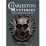 Charleston Mysteries: Ghostly Haunts in the Holy City (Haunted America)