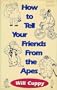 How to Tell Your Friends from Apes