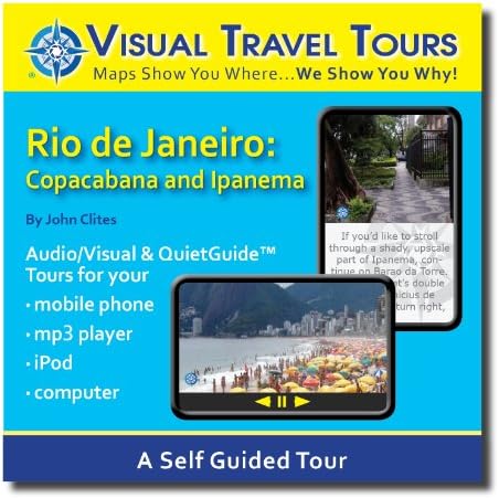 RIO DE JANEIRO TOUR GUIDE TO COPACABANA AND IPANEMA. A Self-guided Audio/Visual Walking Tour--CD includes files to transfer to your cell-phone, iPod, or to print.