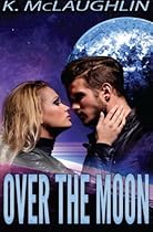 Over the Moon (Star-Crossed) (Volume 1)