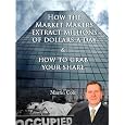 How the market makers extract millions of dollars a day & How to grab your share