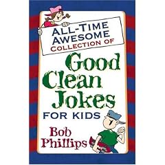 All-Time Awesome Collection of Good Clean Jokes for Kids