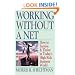 Working Without a Net