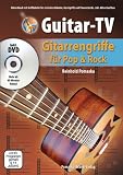 Guitar-TV: Gitarrengriffe f�r Pop & Rock: Akkordbuch mit Grifftabelle f�r einfache Akkorde, Barr�griffe und Powerchords, inkl. Akkordaufbau