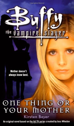 one thing or your mother buffy the vampire slayer simon spotlight