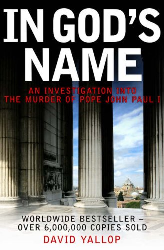 Buy In God's Name: An Investigation into the Murder of Pope John Paul I online at Discounted New and Used prices. Delivered to your door with Off-The-Bookshelf.