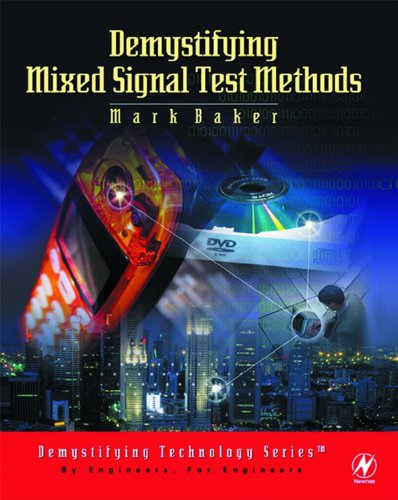 Demystifying Mixed Signal Test Methods (Demystifying Technology Series)