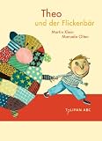 Theo und der Flickenb&auml;r - Tulipan ABC: Lesestufe B - Martin Klein