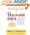 The Thyroid Diet: Manage Your Metabolism for Lasting Weight Loss