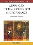 Advanced technologies for microfinance : solutions and challenges