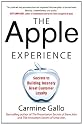 The Apple Experience: Secrets to Building Insanely Great Customer Loyalty