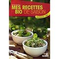 Mes recettes bio de saison : Printemps-été