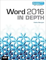 Word 2016 In Depth (includes Content Update Program) Word 2016 In Depth (includes Content Update Program)