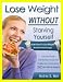 Lose Weight Without Starving Yourself