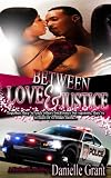 Between Love & Justice