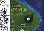 Je serai les yeux de la terre