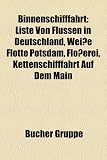 Binnenschifffahrt: Sportbootführerschein, Liste von Flüssen in Deutschland, Flößerei, Weiße Flotte Potsdam, Schifffahrtsgesellschaft des ... Narrowboat, Futura Carrier
