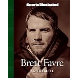 Sports Illustrated: Brett Favre: The Tribute (Sports Illustrated)