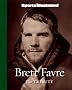 Sports Illustrated: Brett Favre: The Tribute Sports Illustrated: Brett Favre: The Tribute