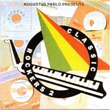 Augustus Pablo Presents Classic Rockers Vol.2