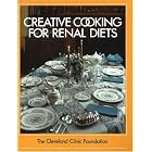 The Cleveland Clinic Foundation Creative Cooking for Renal Diets by  Cleveland Clinic Foundation