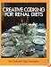 The Cleveland Clinic Foundation Creative Cooking for Renal Diets