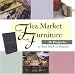 Flea Market Furniture: 16 Projects to Turn Trash to Treasure by Sherry White