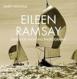 Eileen Ramsay : Queen of yachting photography