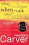 What We Talk About When We Talk About Love