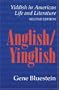 Anglish/Yinglish: Yiddish in American Life and Literature, Second Edition