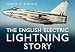 The English Electric Lightning Story