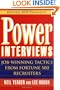 Power Interviews: Job-Winning Tactics from Fortune 500 Recruiters, Revised and Expanded Edition