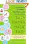 Baby Names Made Easy: The Complete Reverse-Dictionary of Baby Names