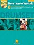 Here I Am to Worship - Drums Edition: Worship Band Play-Along Volume 2 (Worship Band Play-Along)