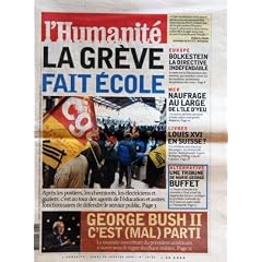 HUMANITE (L') N? 18796 du 20-01-2005 LA GREVE FAIT ECOLE GEORGE BUSH II C'EST MAL PARTI EUROPE - BOLKESTEIN LA DIRECTRICE INDEFENDABLE MER - NAUFRAGE AU LARGE DE L'ILE D'YEU LIVRE - LOUIS XVI EN SUISSE - JEAN-LUC BENOZIGLIO - LES ROMANS DE WOLFGANG - HILLBIG - CLAUDE CABANES ALTERNATIVE - UNE TRIBUNE DE M.G. BUFFE