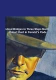 Lloyd Bridges in Three Steps North / Robert Kent in Convicts Code