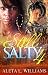 Still Salty :4 (A Ghetto Soap Opera)
