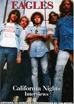 Eagles: California Nights Interviews
