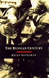The Russian century : a photojournalistic history of Russia in the twentieth century