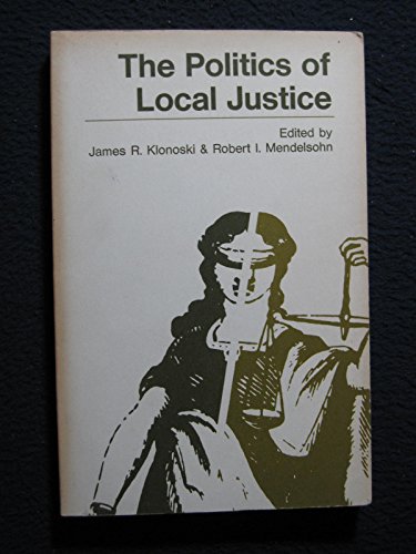 The Politics of Local Justice.