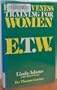 Effectiveness training for women, E.T.W