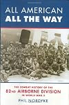 All American, All The Way: The Combat History Of The 82nd Airborne Division In World War II