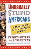 Unusually Stupid Americans: A Stupidity [Paperback]