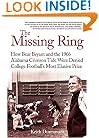 The Missing Ring: How Bear Bryant and the 1966 Alabama Crimson Tide Were Denied College Football's Most Elusive Prize