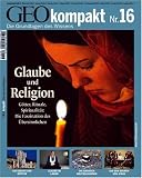 Produkt-Bild: GEO Kompakt 16/2008: Glaube und Religion: G&ouml;tter, Rituale, Spiritualit&auml;t: Die Faszination des &Uuml;bersinnlichen