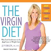 The Virgin Diet: Drop 7 Foods, Lose 7 Pounds, Just 7 Days | [J. J. Virgin]